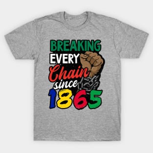 Juneteenth, Breaking every chain since 1865, Black lives matter T-Shirt